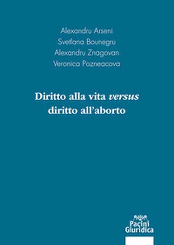 Diritto alla vita versus diritto all'aborto - Librerie.coop Diritto alla vita versus diritto all'aborto - Librerie.coop