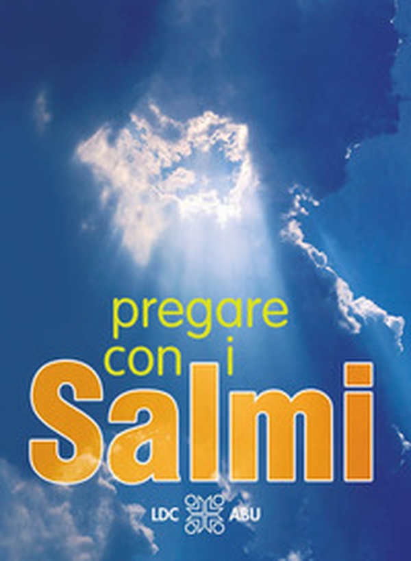 Pregare con i Salmi. Traduzione interconfessionale in lingua corrente - Librerie.coop Pregare con i Salmi. Traduzione interconfessionale in lingua corrente - Librerie.coop