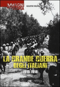 La grande guerra degli italiani 1915-1918 - Librerie.coop