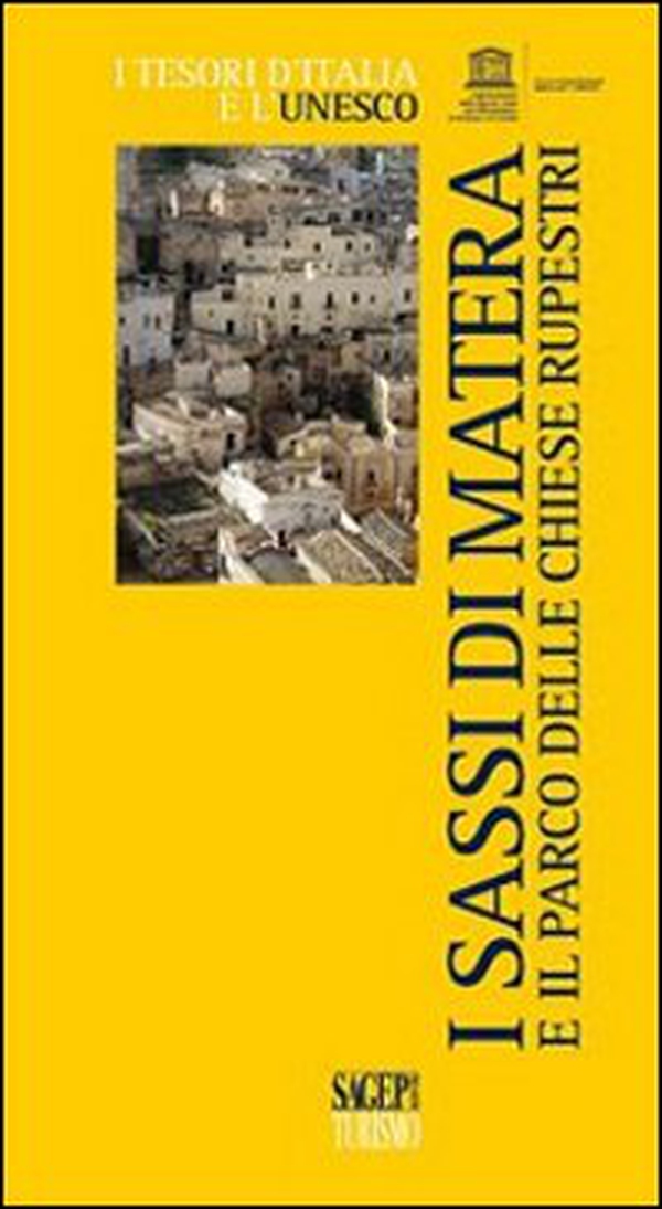 I Sassi di Matera e il Parco delle chiese rupestri - Librerie.coop I Sassi di Matera e il Parco delle chiese rupestri - Librerie.coop
