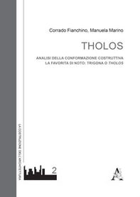 Tholos. Analisi della conformazione costruttiva. La favorita di Noto: Trigona o Tholos - Librerie.coop