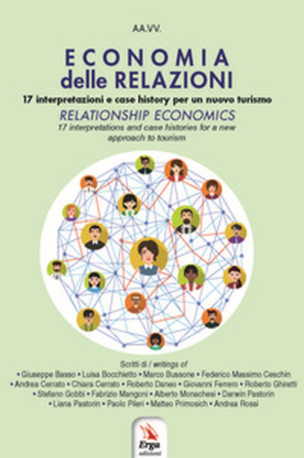 Economia delle relazioni. 17 interpretazioni e case history per un nuovo turismo. Ediz. italiana e inglese - Librerie.coop Economia delle relazioni. 17 interpretazioni e case history per un nuovo turismo. Ediz. italiana e inglese - Librerie.coop
