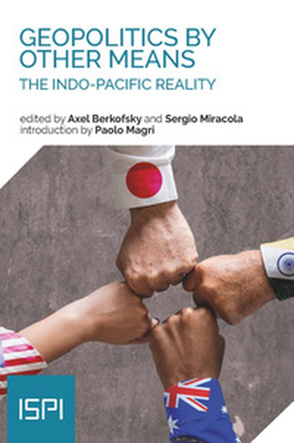 Geopolitics by other means. The indo-pacific reality - Librerie.coop Geopolitics by other means. The indo-pacific reality - Librerie.coop