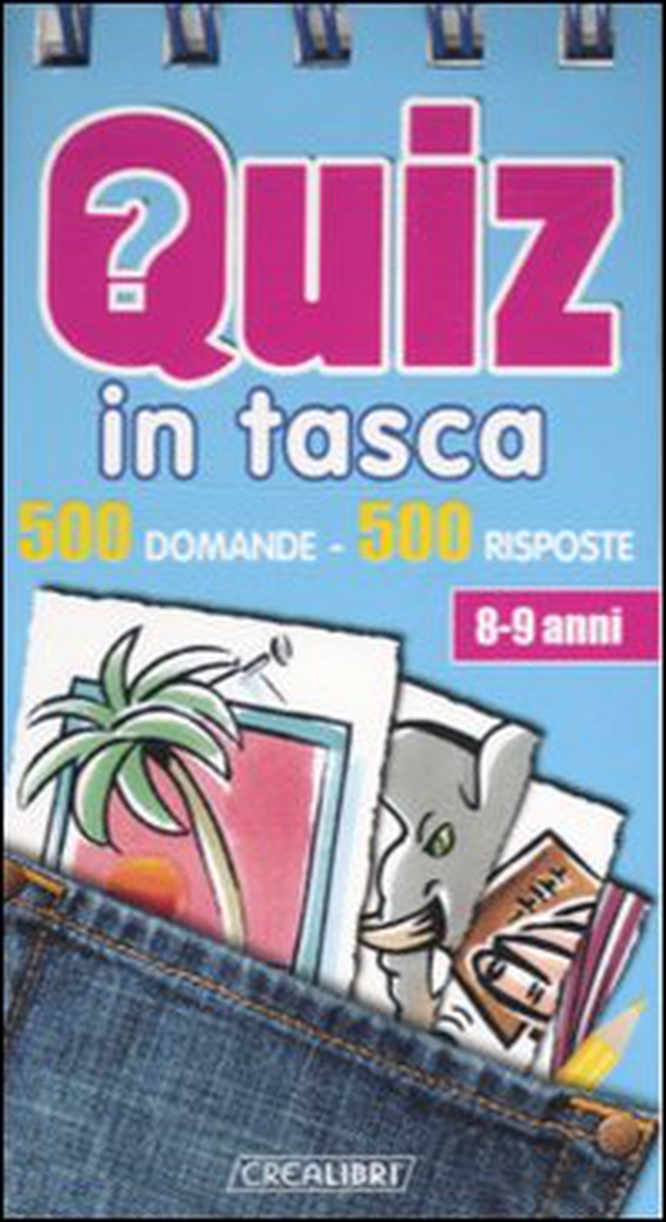 Quiz in tasca. 500 domande 500 risposte - Librerie.coop Quiz in tasca. 500 domande 500 risposte - Librerie.coop