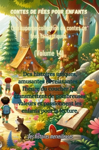 Contes de fées pour enfants. Une superbe collection de contes de fées fantastiques - Vol. 14 - Librerie.coop