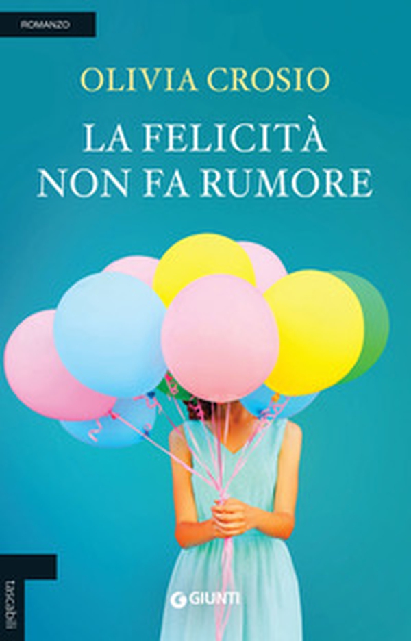 La felicità non fa rumore - Librerie.coop La felicità non fa rumore - Librerie.coop