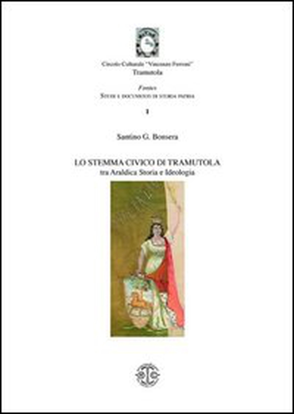 Lo stemma civico di Tramutola tra Araldica storia ideologia - Librerie.coop Lo stemma civico di Tramutola tra Araldica storia ideologia - Librerie.coop