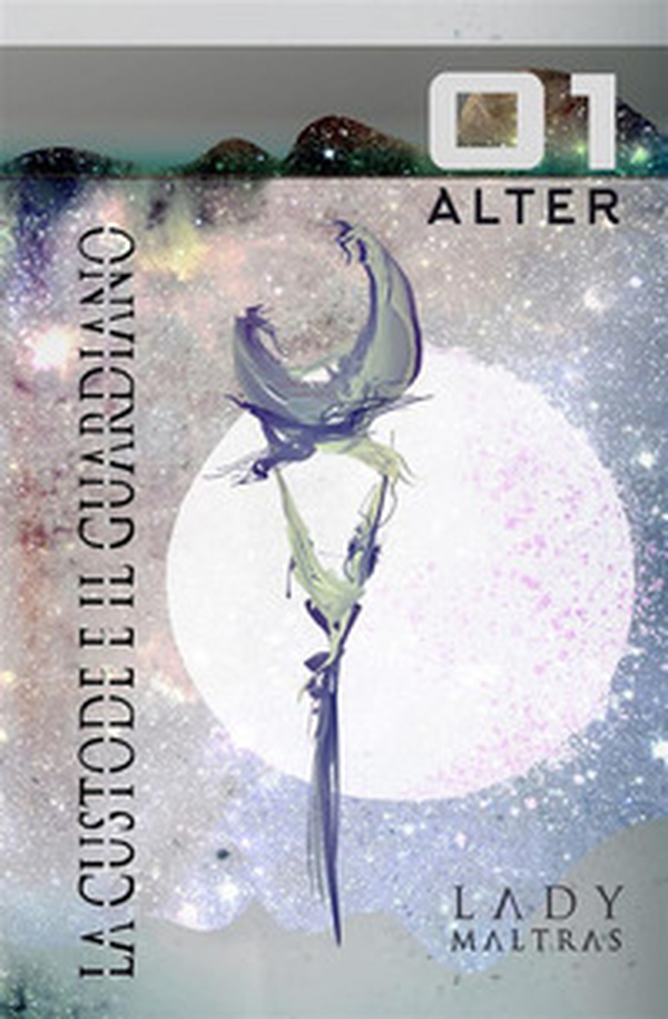 Alter. La custode e il guardiano - Vol. 1 - Librerie.coop Alter. La custode e il guardiano - Vol. 1 - Librerie.coop