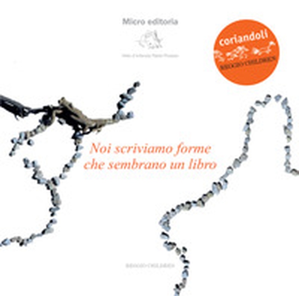 Noi scriviamo forme che sembrano un libro - Librerie.coop Noi scriviamo forme che sembrano un libro - Librerie.coop