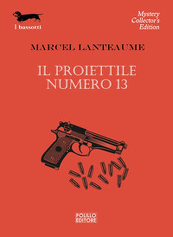 Il proiettile numero 13 - Librerie.coop Il proiettile numero 13 - Librerie.coop