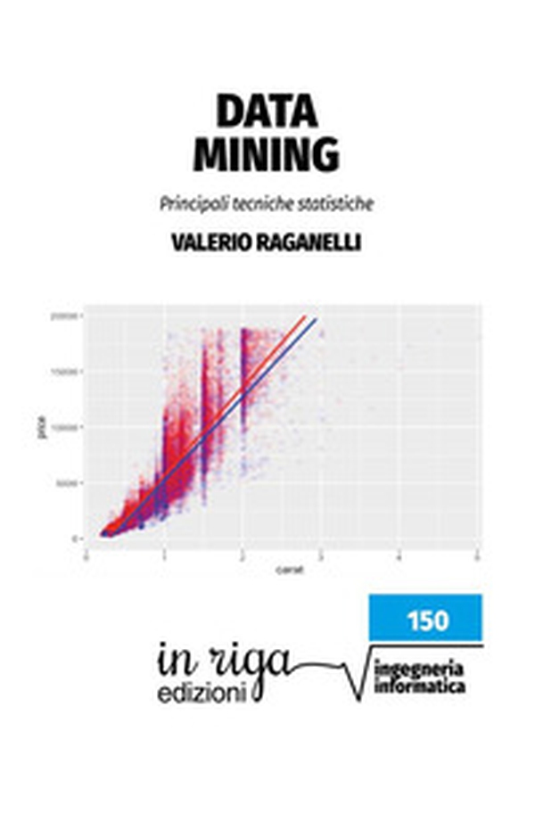 Data mining. Principali tecniche statistiche - Librerie.coop Data mining. Principali tecniche statistiche - Librerie.coop