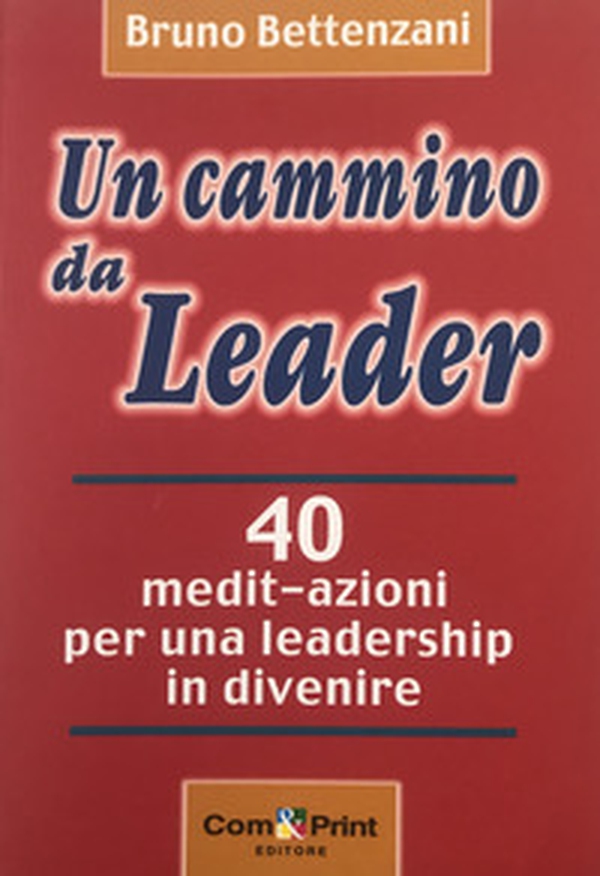 Un cammino da leader - Librerie.coop Un cammino da leader - Librerie.coop