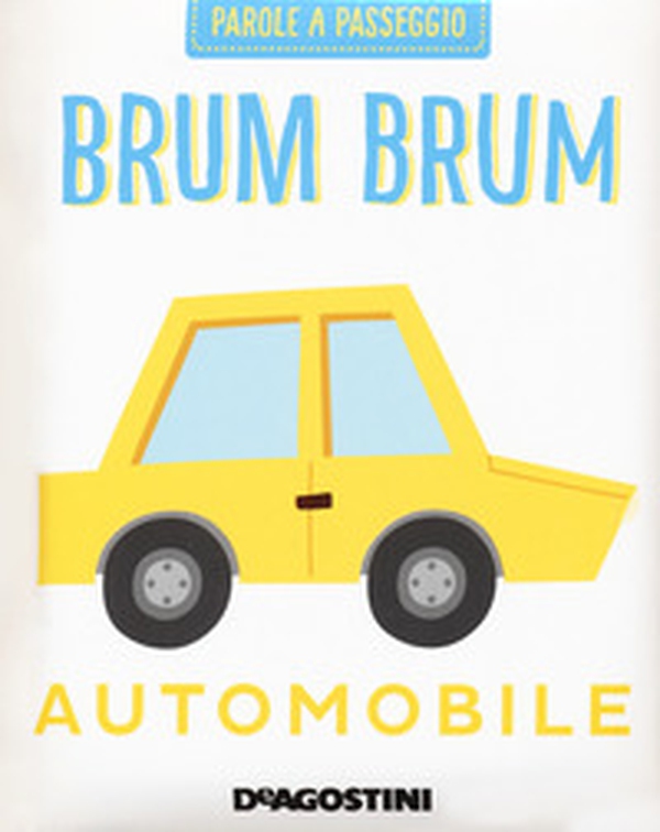 Brum brum. Parole a passeggio - Librerie.coop Brum brum. Parole a passeggio - Librerie.coop