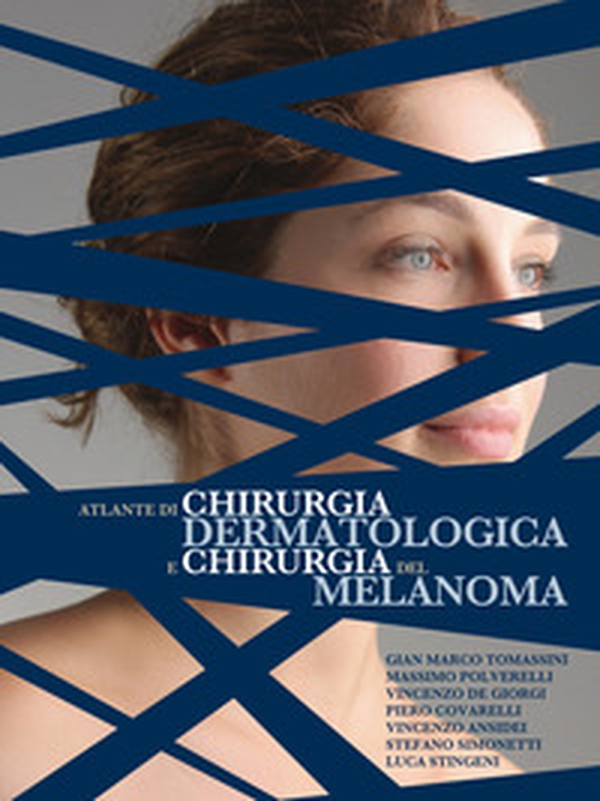 Atlante di chirurgia dermatologica e chirurgia del melanoma - Librerie.coop Atlante di chirurgia dermatologica e chirurgia del melanoma - Librerie.coop