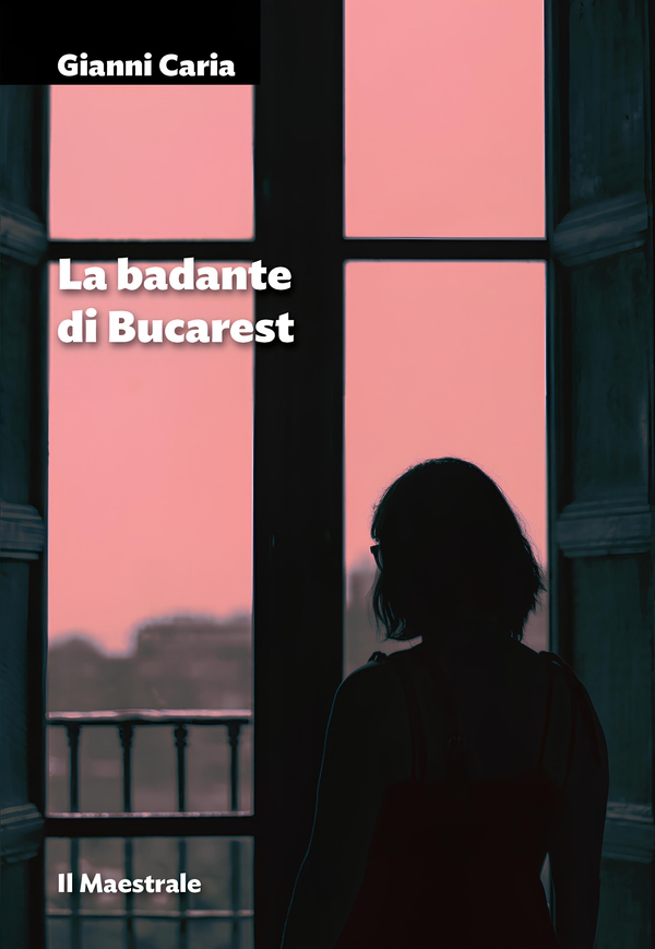 La badante di Bucarest - Librerie.coop La badante di Bucarest - Librerie.coop