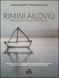 Rimini ailoviù. Racconti dalla provincia. DVD - Librerie.coop