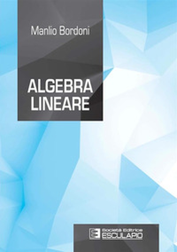 Algebra lineare - Librerie.coop Algebra lineare - Librerie.coop