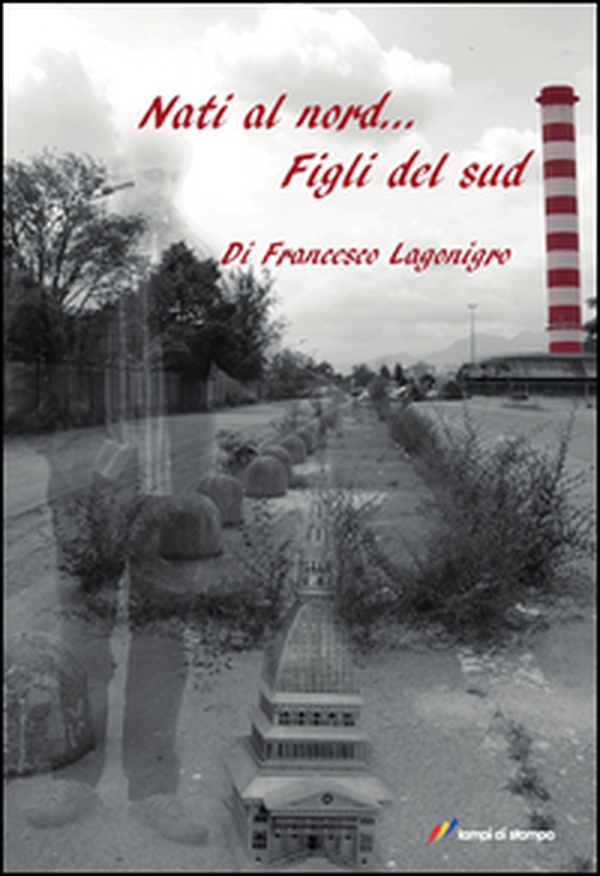 Nati al nord... figli del sud - Librerie.coop Nati al nord... figli del sud - Librerie.coop
