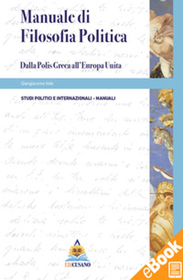 Manuale di filosofia politica. Dalla polis greca all'Europa unita - Librerie.coop Manuale di filosofia politica. Dalla polis greca all'Europa unita - Librerie.coop
