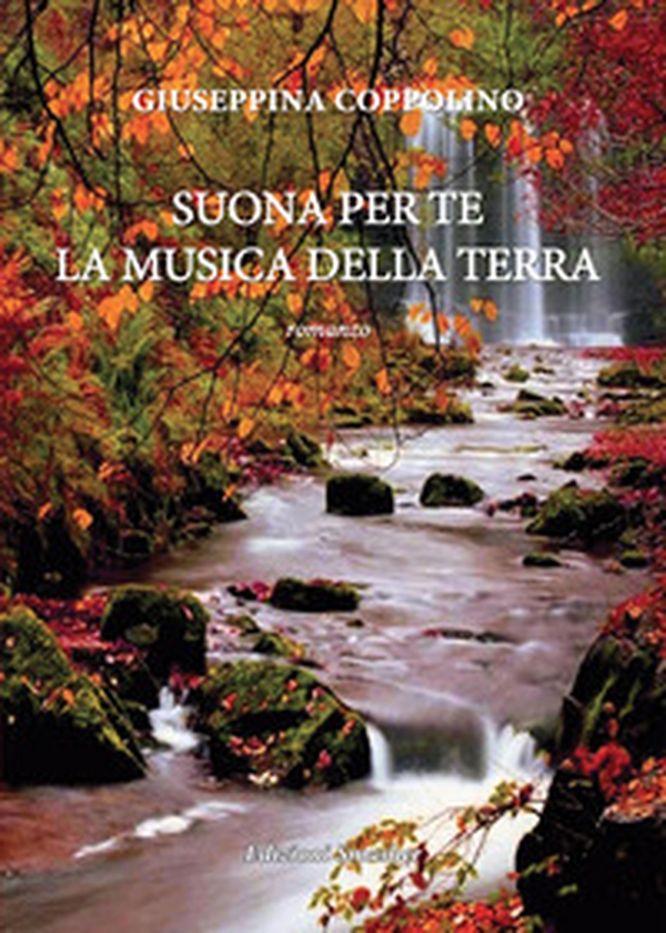 Suona per te la musica della terra - Librerie.coop Suona per te la musica della terra - Librerie.coop