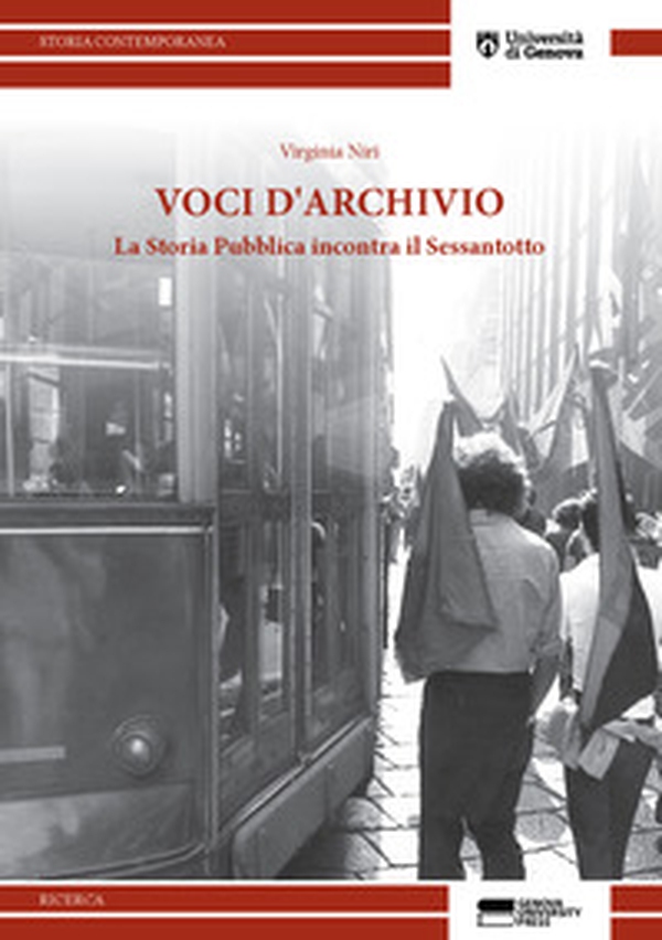 Voci d'archivio. La storia pubblica incontra il '68 - Librerie.coop Voci d'archivio. La storia pubblica incontra il '68 - Librerie.coop
