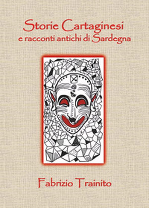 Storie cartaginesi e racconti antichi di Sardegna - Librerie.coop Storie cartaginesi e racconti antichi di Sardegna - Librerie.coop