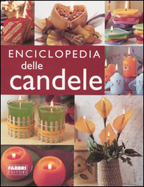 Enciclopedia delle candele - Librerie.coop Enciclopedia delle candele - Librerie.coop