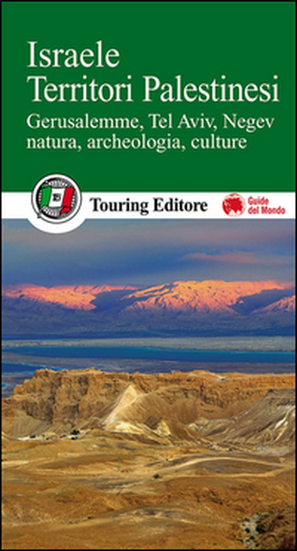 Israele. Territori palestinesi. Gerusalemme, Tel Aviv, Negev, natura, archeologia, culture - Librerie.coop Israele. Territori palestinesi. Gerusalemme, Tel Aviv, Negev, natura, archeologia, culture - Librerie.coop