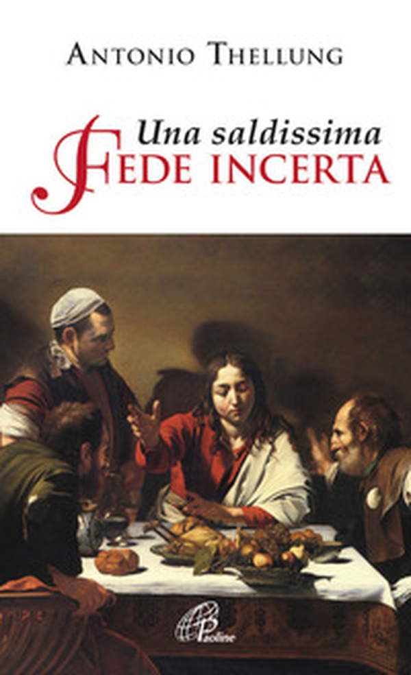 Una saldissima fede incerta. Che cosa si può credere oggi? - Librerie.coop Una saldissima fede incerta. Che cosa si può credere oggi? - Librerie.coop