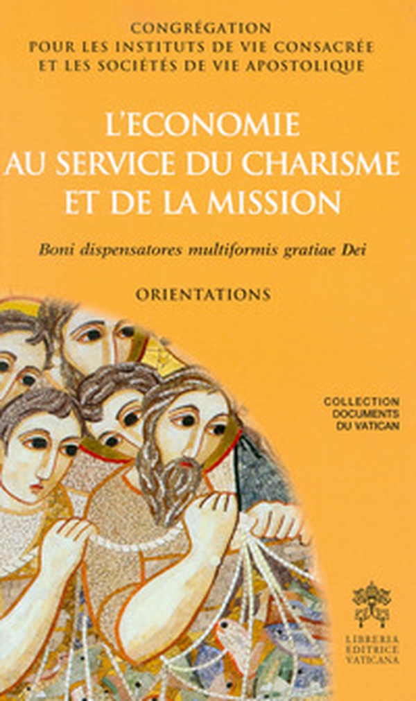 L'economie au service du charisme et de la mission. Boni dispensatores multiformis gratiae Dei. Orientations - Librerie.coop L'economie au service du charisme et de la mission. Boni dispensatores multiformis gratiae Dei. Orientations - Librerie.coop