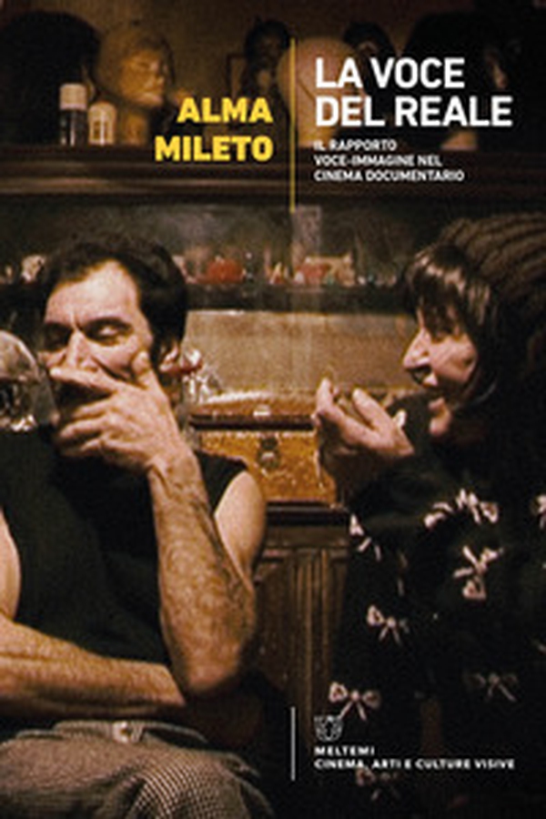 La voce del reale. Il rapporto voce-immagine nel cinema documentario - Librerie.coop La voce del reale. Il rapporto voce-immagine nel cinema documentario - Librerie.coop
