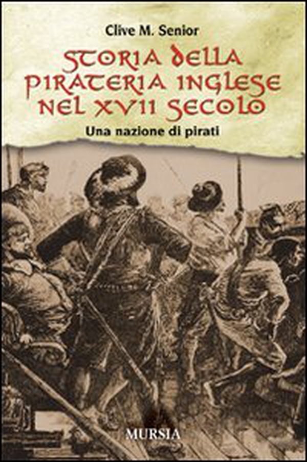 Storia della pirateria inglese nel XVII secolo. Una nazione di pirati - Librerie.coop Storia della pirateria inglese nel XVII secolo. Una nazione di pirati - Librerie.coop