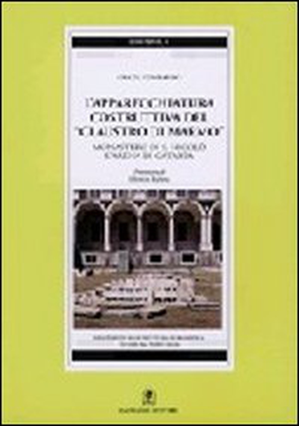 L'apparecchiatura costruttiva del «Claustro di marmo». Monastero di San Nicolò, l'arena di Catania - Librerie.coop L'apparecchiatura costruttiva del «Claustro di marmo». Monastero di San Nicolò, l'arena di Catania - Librerie.coop