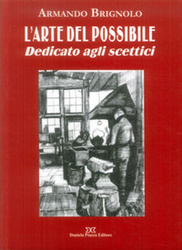L'arte del possibile. Dedicato agli scettici - Librerie.coop L'arte del possibile. Dedicato agli scettici - Librerie.coop