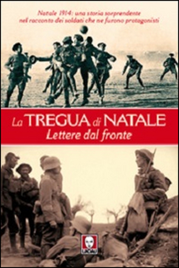 La tregua di Natale. Lettere dal fronte - Librerie.coop La tregua di Natale. Lettere dal fronte - Librerie.coop