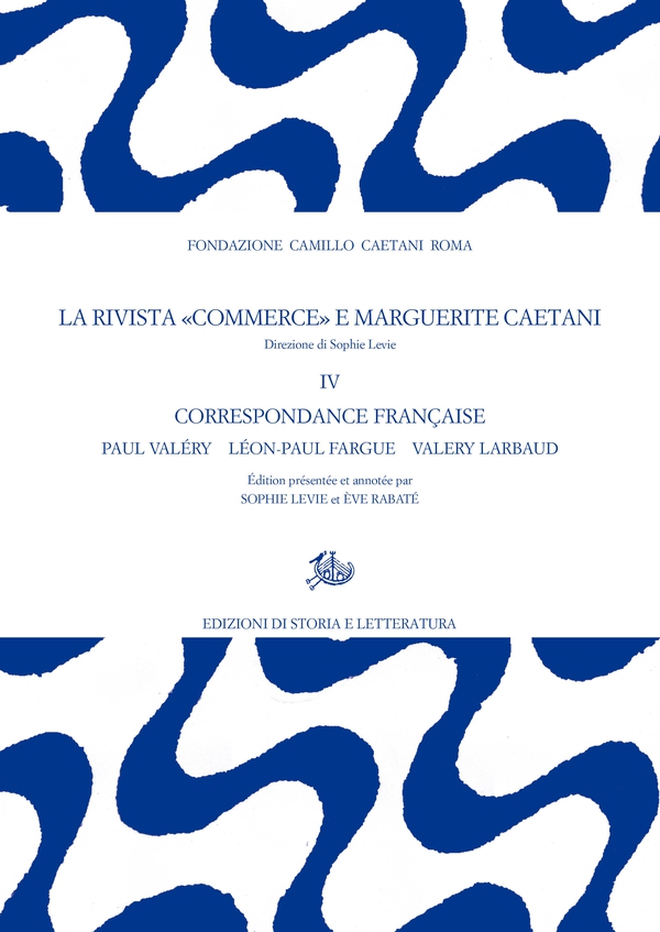 La rivista «Commerce» e Marguerite Caetani. IV - Librerie.coop La rivista «Commerce» e Marguerite Caetani. IV - Librerie.coop