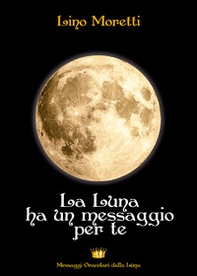 La Luna ha un messaggio per te - Librerie.coop