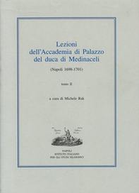 Lezioni dell'Accademia di Palazzo del duca di Medinaceli (Napoli 1698-1701) - Vol. 2 - Librerie.coop