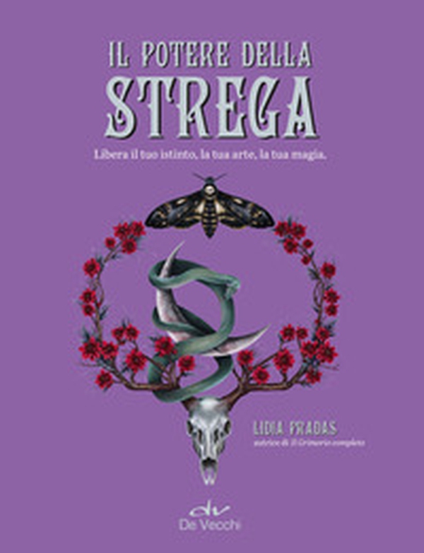 Il potere della strega. Libera il tuo istinto, la tua arte, la tua magia - Librerie.coop Il potere della strega. Libera il tuo istinto, la tua arte, la tua magia - Librerie.coop
