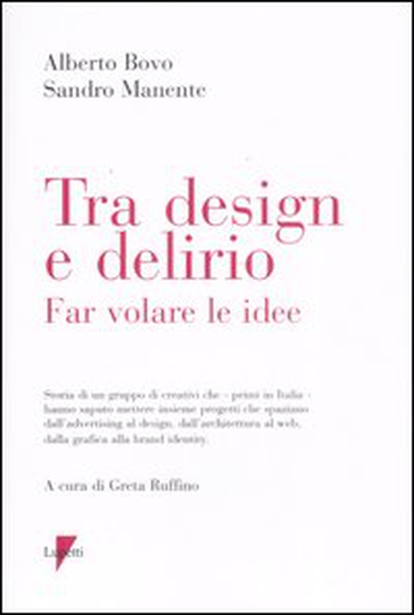Tra design e delirio. Far volare le idee - Librerie.coop Tra design e delirio. Far volare le idee - Librerie.coop