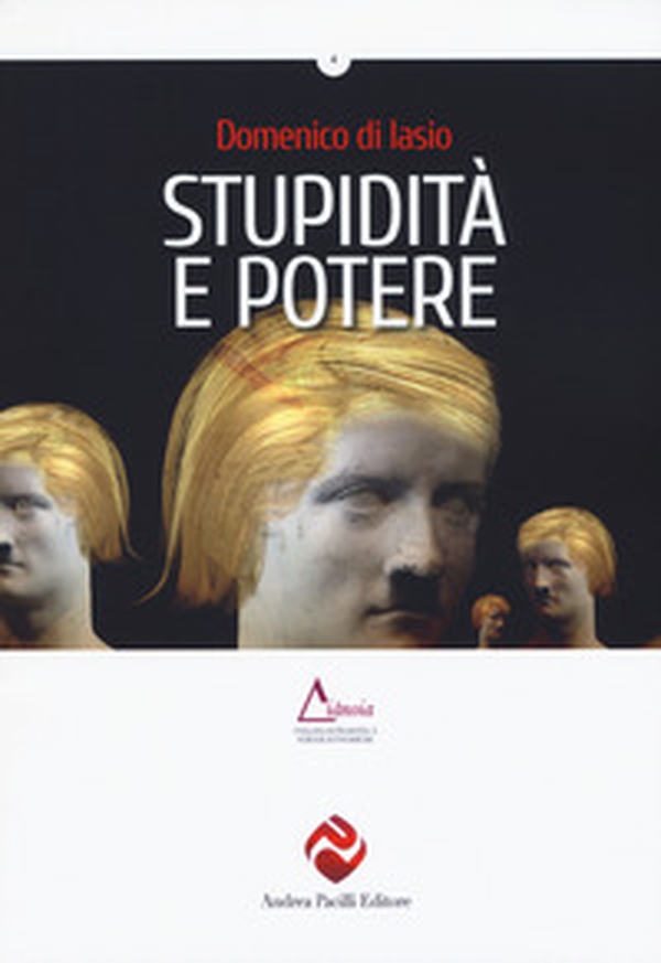Stupidità e potere - Librerie.coop Stupidità e potere - Librerie.coop