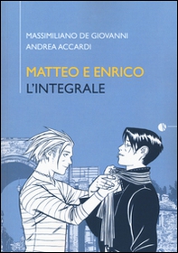 Matteo e Enrico. L'integrale - Librerie.coop