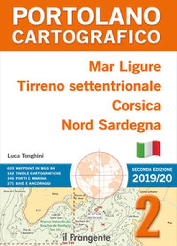 Mar Ligure, Tirreno settentrionale, Corsica, Nord Sardegna. Portolano cartografico - Librerie.coop Mar Ligure, Tirreno settentrionale, Corsica, Nord Sardegna. Portolano cartografico - Librerie.coop