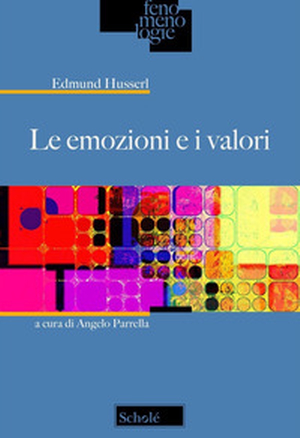 Le emozioni e i valori - Librerie.coop Le emozioni e i valori - Librerie.coop