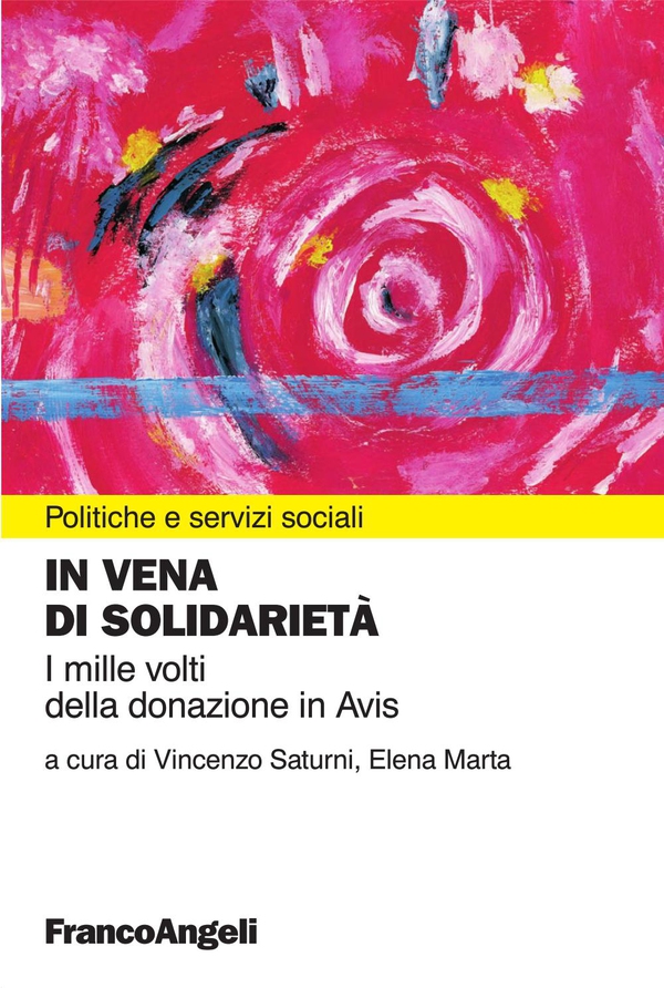 In vena di solidarietà. I mille volti della donazione in Avis - Librerie.coop In vena di solidarietà. I mille volti della donazione in Avis - Librerie.coop