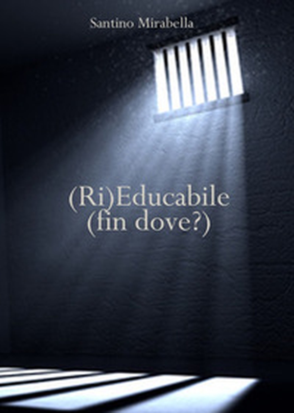 (Ri)Educabile (fin dove?) - Librerie.coop (Ri)Educabile (fin dove?) - Librerie.coop