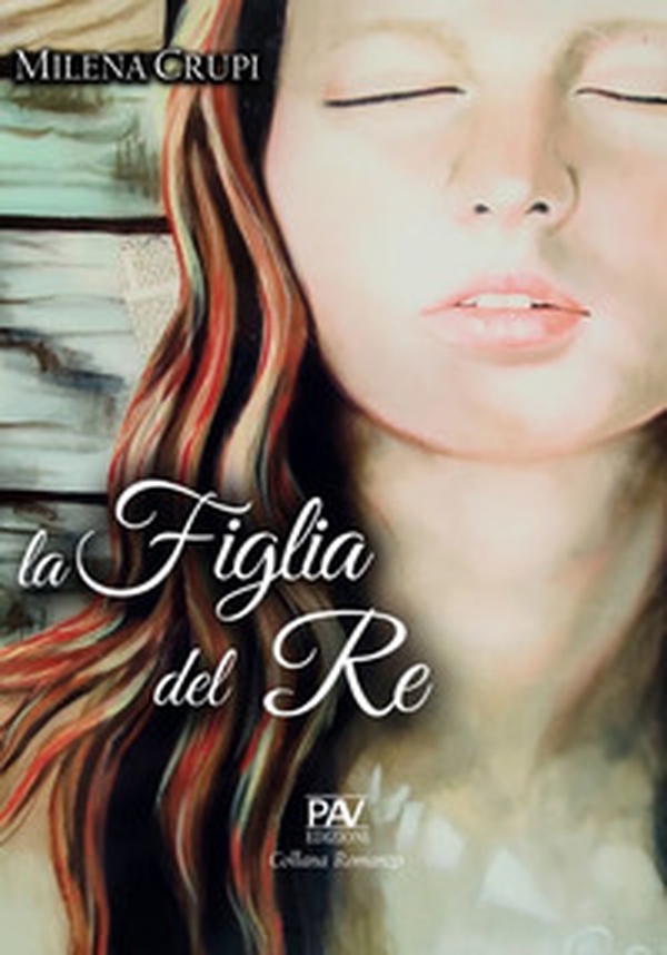 La figlia del re - Librerie.coop La figlia del re - Librerie.coop