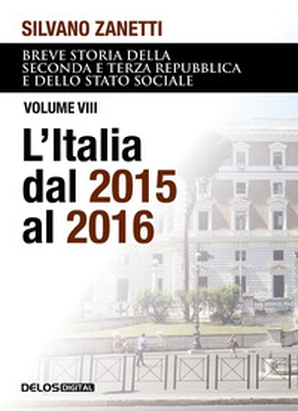 Breve storia della seconda e terza Repubblica e dello stato sociale - Vol. 8 - Librerie.coop Breve storia della seconda e terza Repubblica e dello stato sociale - Vol. 8 - Librerie.coop