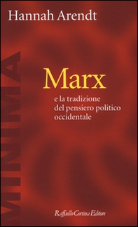 Marx e la tradizione del pensiero politico occidentale - Librerie.coop