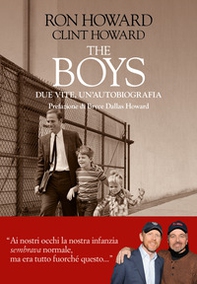 The boys. Due vite, un'autobiografia - Librerie.coop